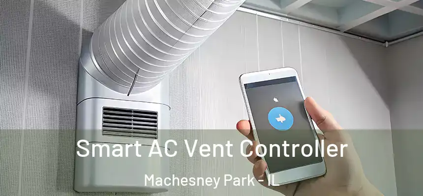  Smart AC Vent Controller Machesney Park - IL