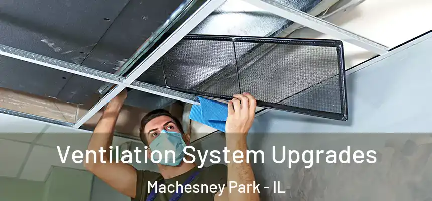  Ventilation System Upgrades Machesney Park - IL